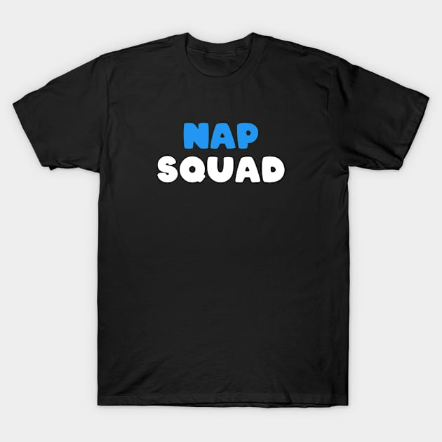 Nap Squad T-Shirt by Wordify